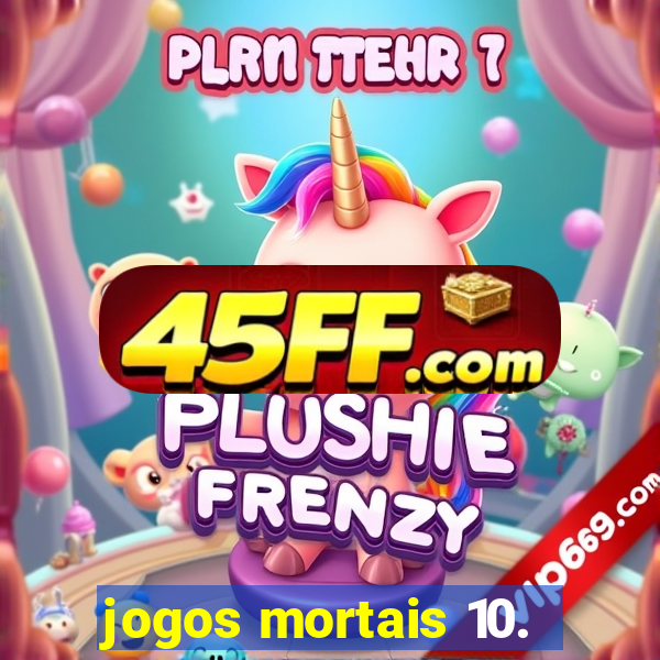jogos mortais 10.